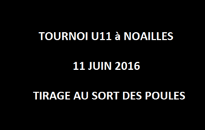 TOURNOI U11 A NOAILLES SAMEDI 11 JUIN
