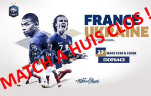 France - Ukraine - Match à Huis Clos !