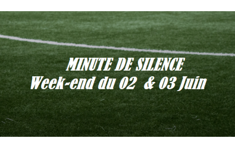 MINUTE DE SILENCE WEEK-END DU 02 &amp; 03 JUIN